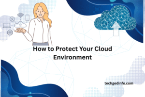 How to Protect Your Cloud Environment